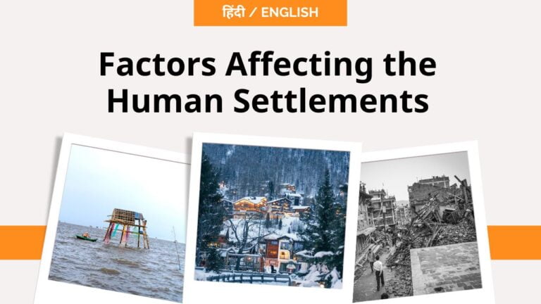 Factors Affecting the Human Settlements- toppers domain