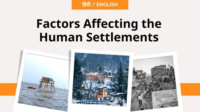 Factors Affecting the Human Settlements- toppers domain